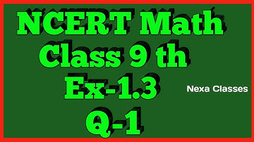 Class 9th,Ex-1.3, Q 1 (NUMBER SYSTEM) CBSE NCERT