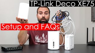 TP Link Deco XE75 Setup Guide | FAQ's Answered | All Configs Shown