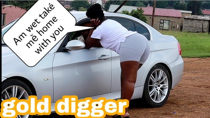 GOLD DIGGER PRANK PART 1  SHE WANTS A NICE CAR💰 SOUTH AFRICA 