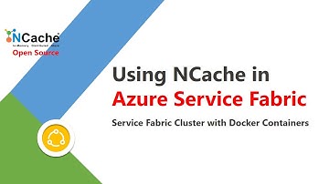 Using NCache in Microsoft Azure Service Fabric with Docker
