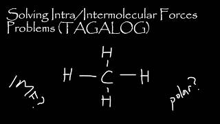 Solving Intra/Intermolecular Forces Problems (TAGALOG)