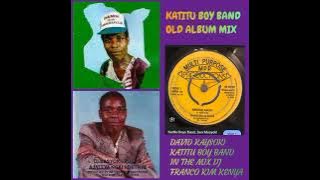 KATITU BOYS BAND MIX MIX DJ FRANCO KIM KENYA
