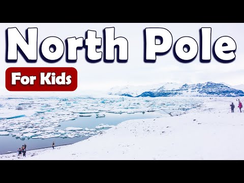 North Pole for Kids | Learn About Science for Kids | Learn about North Pole for Kids