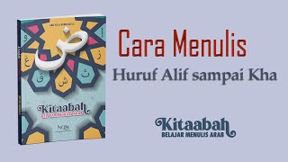 KITAABAH - Cara Menulis Huruf Alif sampai Kha - Ustadz Abu Ya'la Kurnaedi Lc screenshot 5