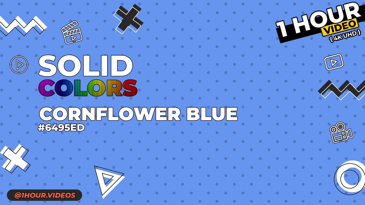 Cornflower Blue #6495ED - No Audio - 1 Hour - 4k - Chromotherapy ...