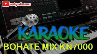 Miniatura de vídeo de "KARAOKE BOHATE [ BERGEK ] VERSI MIX KEYBOARD KN7000"