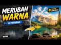 TUTORIAL MENGUBAH WARNA | ADOBE POTOSHOP