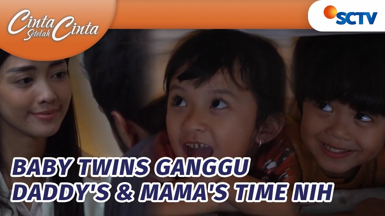 Sampe SALTING! Baby Twins Ganggu Starya Berduaan | Cinta Setelah Cinta - Episode 618 & 619