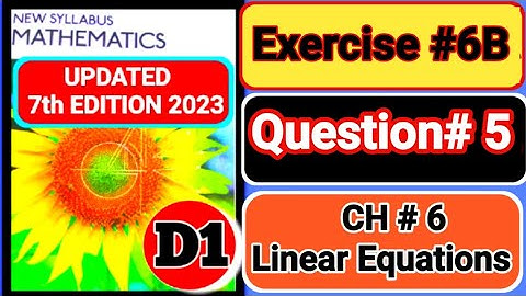 Exercise 6B question#5 d1||book1 ||Oxford Maths 7th EDITION ||chapter 6 ||linear equations|nsm|| D1