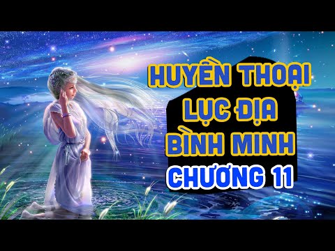 Huyền Thoại Lục Địa Bình Minh - Chương 11: Xử Nữ Tinh Tỏa | Tốp Mỡ Gaming