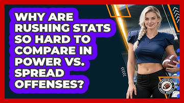 Why Are Rushing Stats So Hard To Compare In Power Vs. Spread Offenses? - Gridiron Data Digest