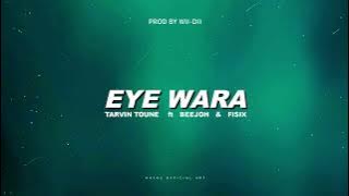 Tarvin Toune ft. Beejoh & Fisix - Eye Wara