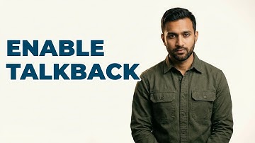 How Do I Enable TalkBack On My Android Phone?