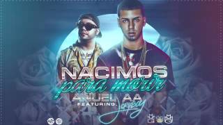 Anuel AA Ft Jory Boy - Nacimos Pa Morir (Letra en descripcion)