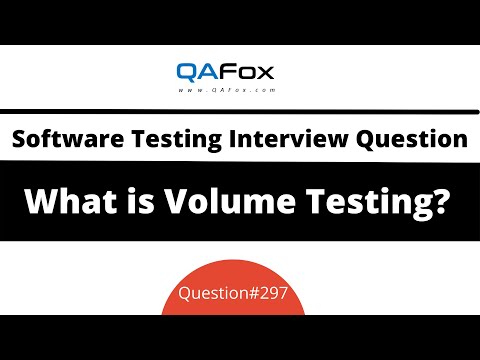 What is Volume Testing? (Software Testing Interview Question #297)