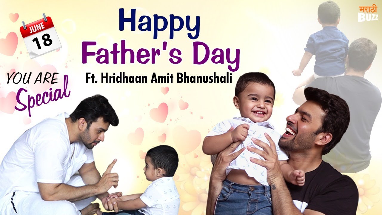 Father's Day Special With Amit Bhanushali|लाड आणि शिस्तीत वाढतोय ह्रिधान| Tharla Tar Mag|Star Pravah