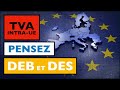 Tva dclaration dchange de biens deb et dclaration europenne de services des