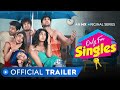 Only for singles  official trailer  mx original series  mx player