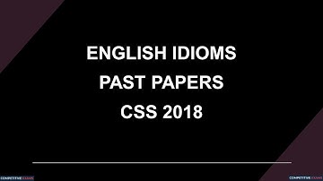 English Idioms || Past Papers || CSS 2018