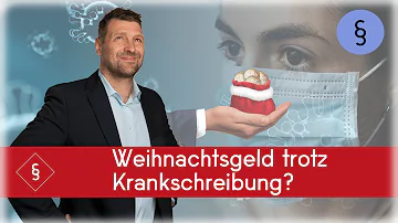 Hat man Anspruch auf Weihnachtsgeld wenn man krank ist?