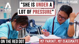 Parents Experience Teenage Stress With Their Kids: My Parent, My Classmate - Part 4 | On The Red Dot