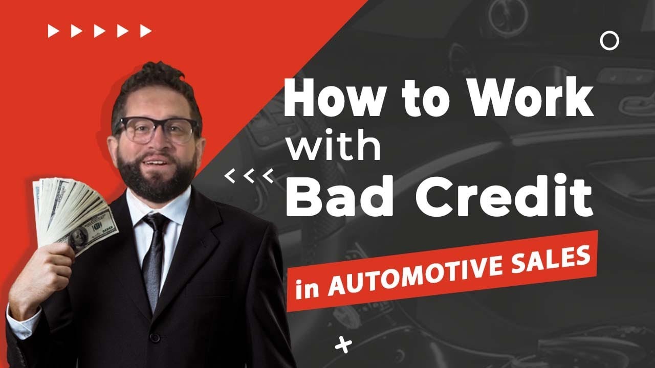 How to Work with Bad Credit Automotive Sales YouTube