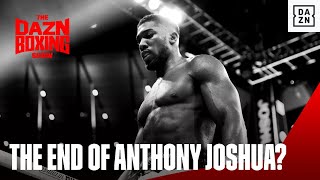 Is Anthony Joshua Finished?