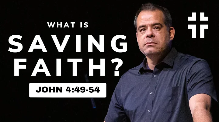 Can Your Faith Save You? (John 4:46-54) | Jon Benz...