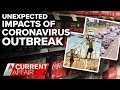 Unexpected impacts of global coronavirus outbreak | A Current Affair