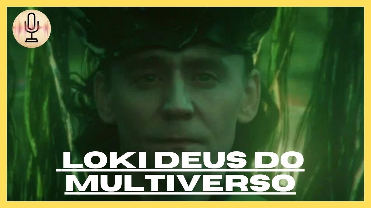 LOKI 2 TEMPORADA EP. 6 ANÁLISE COMPLETA - LOKI É O DEUS DO MULTIVERSO 