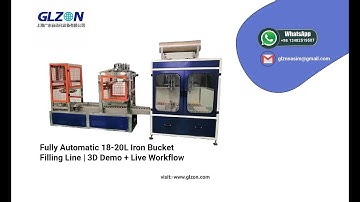 Fully Automatic 18-20L Iron Bucket Filling Line | 3D Demo + Live Workflow