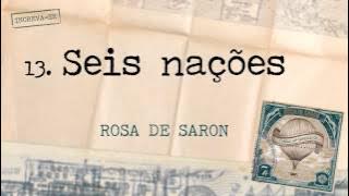 Rosa de Saron - Seis Nações (Álbum Cartas ao Remetente)