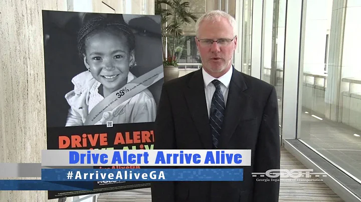 DriveAlert. ArriveAlive. - GDOT Commissioner Russe...