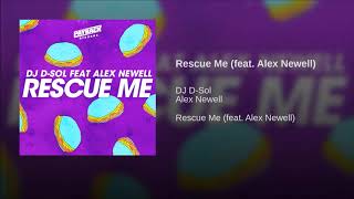 Video thumbnail of "D-Sol Feat. Alex Newell - Rescue Me"