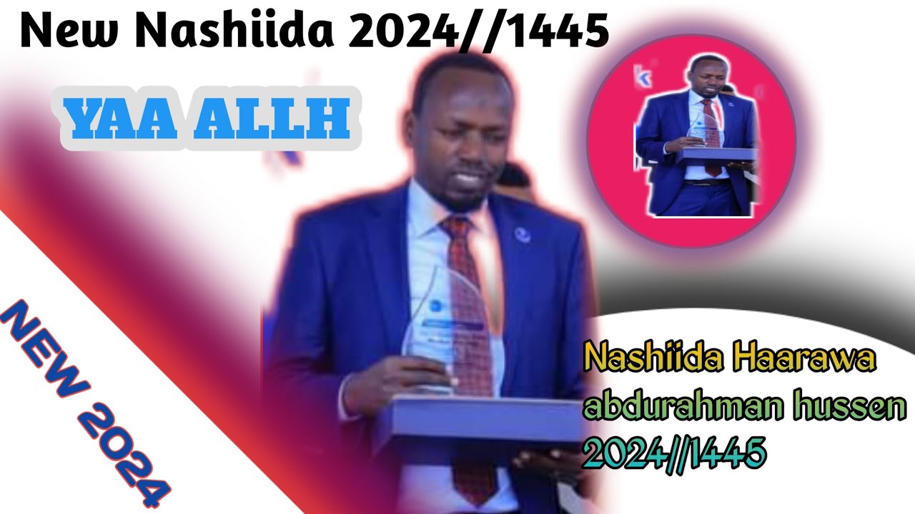 New Nashiida Haarawa abdurahman hussen 20241445 best nashiida bara 2024