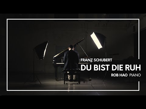 Schubert (transc. Liszt) - Du bist die Ruh | Rob Hao, piano