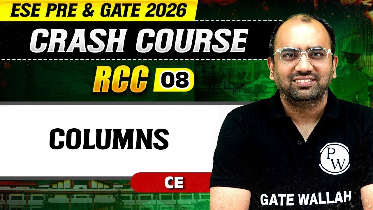 RCC 08 | Columns | Civil Engineering | ESE & GATE 2026 Crash Course