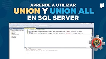 Aprende a Utilizar UNION y UNION ALL en SQL Server