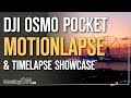 DJI Osmo Pocket 4K Motionlapse & Timelapse Showcase