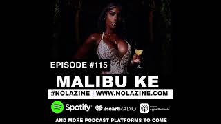 KIYANTE "MALIBU KE" MYERS: NOLAZINE PODCAST EPISODE 115