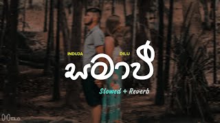 Samawee - සමාවී | Slowed and Reverb | Induja ft. DiluBeats | Samawee Mata