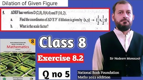 Class 8 Exercise 8.2 Q no 5 NBF Maths  Ex 8.2 Dilation of Figure in Urdu Hindi Sir Nadeem Munawar