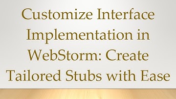 Customize Interface Implementation in WebStorm: Create Tailored Stubs with Ease