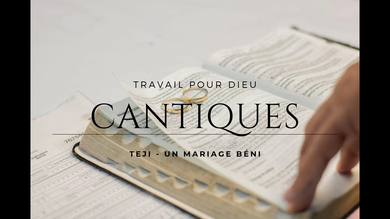 cantique - Téji - UN MARIAGE BÉNI - 2025