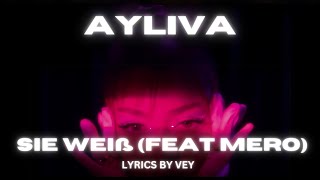 AYLIVA - Sie Weiß (feat. Mero) [LYRICS]