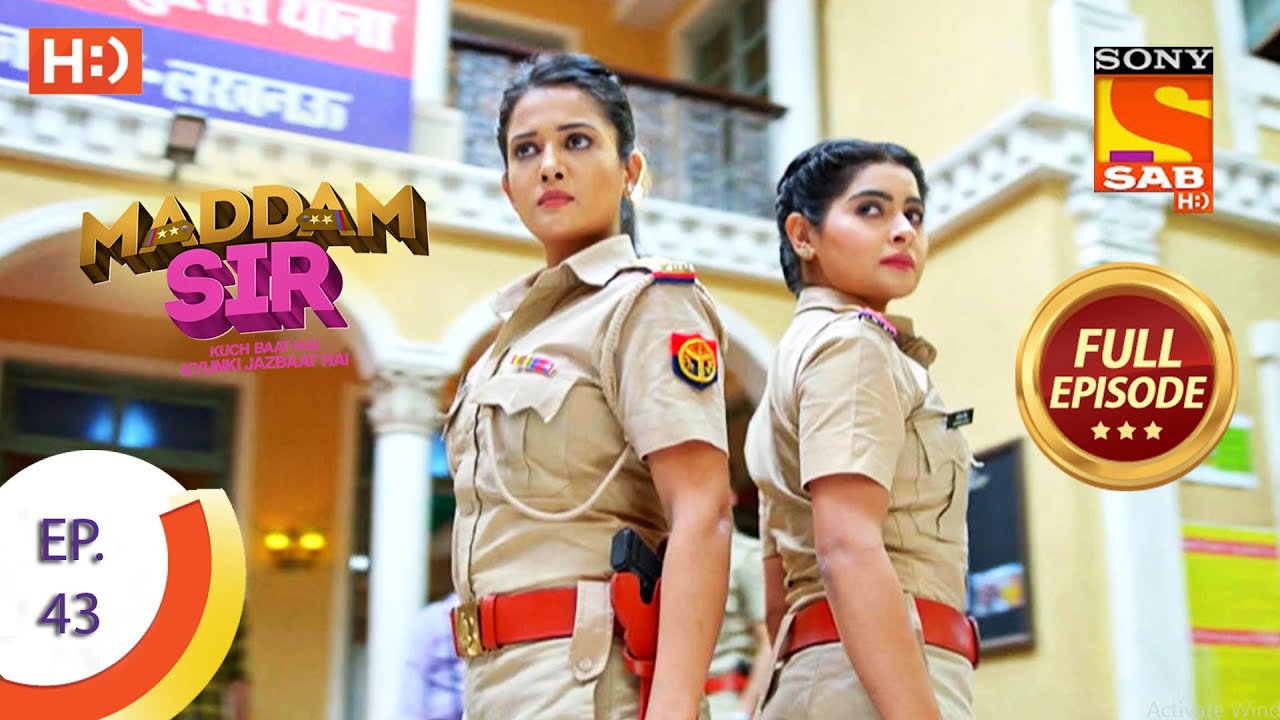 Maddam Sir   Ep 43   Full Episode   10th August 2020