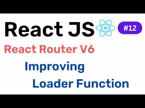 Improving Loader function || React Router V6 || Hindi #12