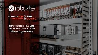 How to Collect PLC Data for SCADA, MES & Cloud with an Edge Gateway？