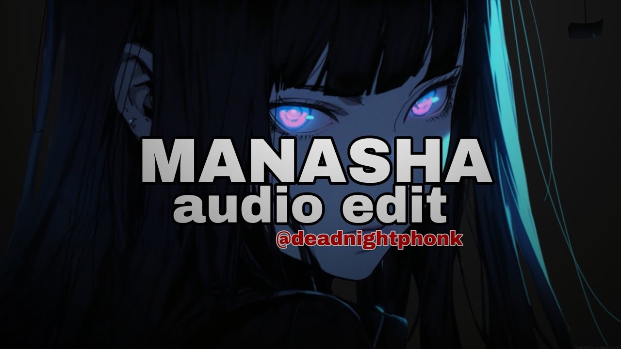 🔥 Manasha (Over Slowed + Reverb) | TikTok Viral Edit Audio | Dark Anime Vibes 🖤
