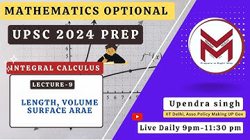 IL-9: arc length, volume &surface solid revolution: Integral CalculusUPSC -2024 Mathematics Optional